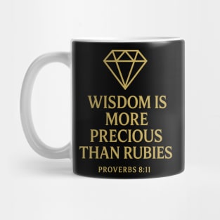 Wisdom is More Precious than Rubies – Proverbs 8:11 Mug